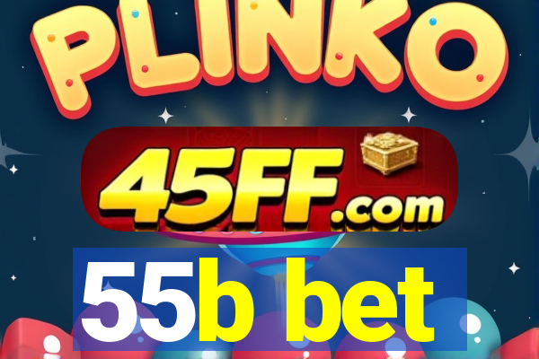 55b bet